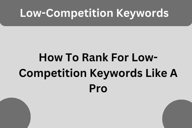 rank for low-competition keywords